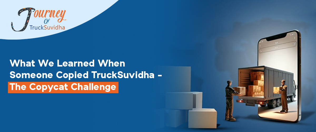 What We Learned When Someone Copied TruckSuvidha
